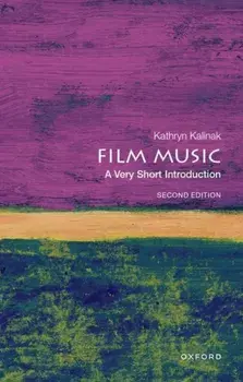 Film Music: A Very Short Introduction. 2 Revised edition, Paperback/***