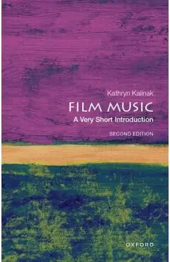 Film Music: A Very Short Introduction - Kathryn Kalinak