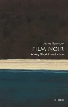 Film Noir: A Very Short Introduction, Paperback/James Naremore