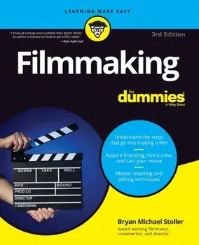Filmmaking for Dummies, Paperback/Bryan Michael Stoller