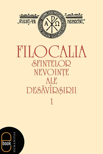 Filocalia sfintelor nevointe ale desavarsirii - 1 (ebook)
