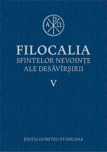 Filocalia sfintelor nevoințe ale desăvârșirii V