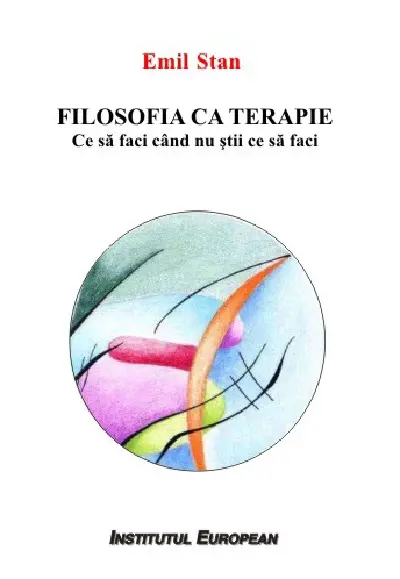 Filosofia ca terapie | Emil Stan