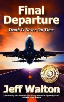 Final Departure: Death Is Never On Time, Hardcover/Jeff Walton