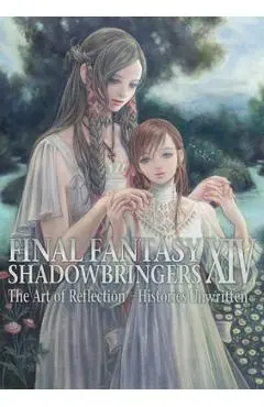Final Fantasy XIV: Shadowbringers -- The Art of Reflection -Histories Unwritten- - Square Enix