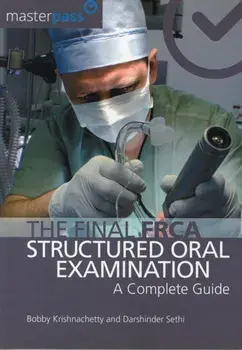 Final FRCA Structured Oral Examination. A Complete Guide, Paperback/Darshinder Sethi