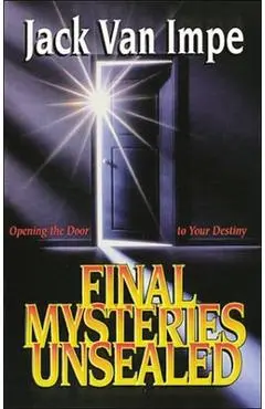 Final Mysteries Unsealed - Jack Van Impe