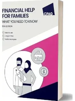 Financial Help for Families: what you need to know, 5th edition, Paperback/CPAG