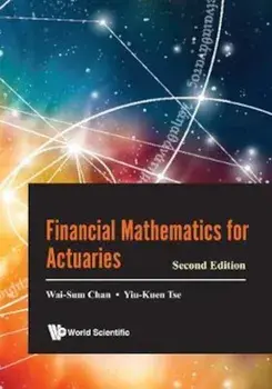 Financial Mathematics for Actuaries (Second Edition), Paperback/Wai-Sum Chan
