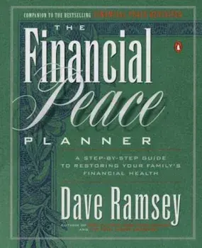 Financial Peace Planner: A Step-By-Step Guide to Restoring Your Family's Financial Health, Paperback/Dave Ramsey