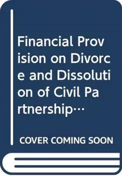 Financial Provision on Divorce and Dissolution of Civil Partnerships, Hardback/Ruth McCall