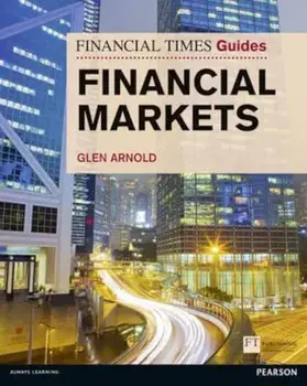 Financial Times Guide to the Financial Markets, Paperback/Glen Arnold