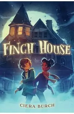 Finch House - Ciera Burch