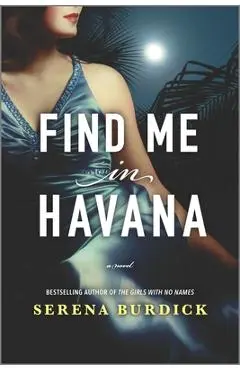 Find Me in Havana - Serena Burdick