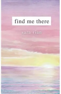 Find Me There - Sara Rian