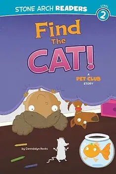 Find the Cat!: A Pet Club Story, Paperback/Gwendolyn Hooks