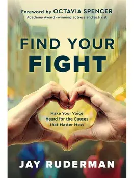 Find Your Fight. Make Your Voice Heard for the Causes That Matter Most, Hardback/Jay Ruderman