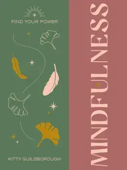 Find Your Power: Mindfulness, Hardback/Alina Curtis