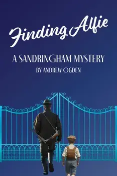 Finding Alfie: A Sandringham Mystery, Hardback/Andrew Ogden