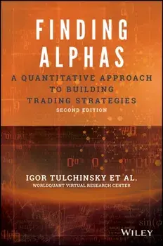 Finding Alphas: A Quantitative Approach to Building Trading Strategies, Hardcover/Igor Tulchinsky