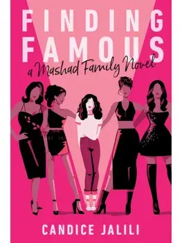 Finding Famous: A Mashad Family Novel. A Mashad Family Novel, Paperback/Candice Jalili
