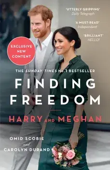 Finding Freedom. Harry and Meghan and the Making of a Modern Royal Family, Paperback/Carolyn Durand
