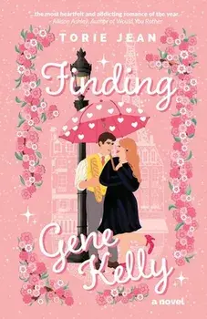 Finding Gene Kelly, Paperback/Torie Jean