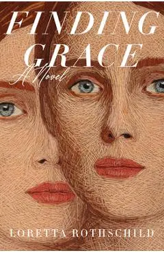 Finding Grace - Loretta Rothschild
