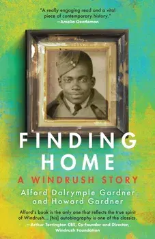 Finding Home. A Windrush Story, Hardback/Howard Gardner