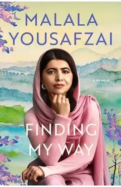Finding My Way - Malala Yousafzai