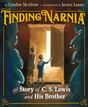 Finding Narnia. The Story of C. S. Lewis and His Brother Warnie, Hardback/Caroline McAlister