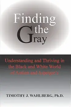 Finding the Gray, Paperback/Timothy J. Wahlberg