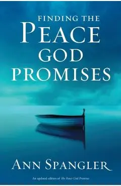 Finding the Peace God Promises - Ann Spangler