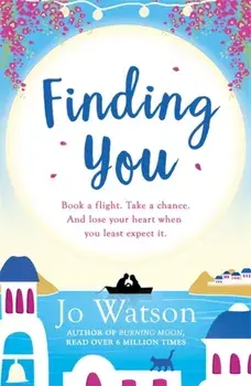 Finding You. A hilarious, romantic read that will have you laughing out loud, Paperback/Jo Watson