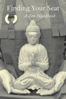 Finding Your Seat: A Zen Handbook, Paperback/Amala Wrightson