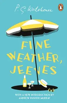 Fine Weather, Jeeves, Paperback/P.G. Wodehouse