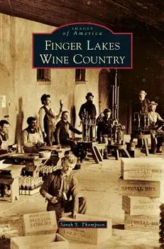 Finger Lakes Wine Country, Hardcover/Sarah S. Thompson