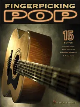 Fingerpicking Pop. 15 Songs Arranged for Solo Guitar in Standard Notation & Tab/Hal Leonard Publishing Corporation