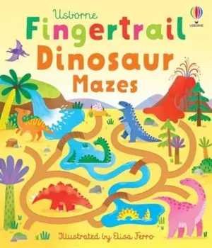 Fingertrail Dinosaur Mazes, Board book/Felicity Brooks