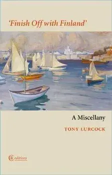 Finish Off with Finland. A Miscellany, Paperback/Tony Lurcock