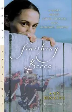 Finishing Becca: A Story about Peggy Shippen and Benedict Arnold - Ann Rinaldi