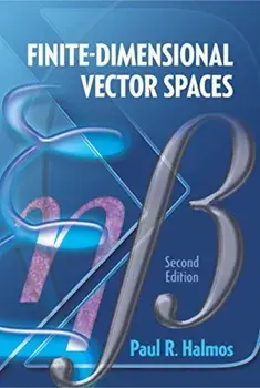 Finite-Dimensional Vector Spaces: Second Edition, Paperback/Paul R. Halmos
