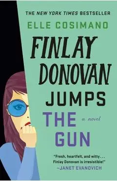 Finlay Donovan Jumps the Gun - Elle Cosimano
