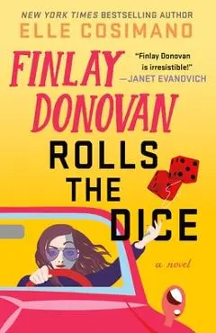Finlay Donovan Rolls the Dice - Elle Cosimano