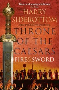 Fire and Sword, Paperback/Harry Sidebottom