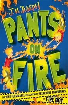 Fire Boy: Pants on Fire. Book 2, Paperback/J.M. Joseph