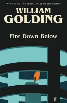 Fire Down Below. Introduced by Kate Mosse, Main, Paperback/William Golding