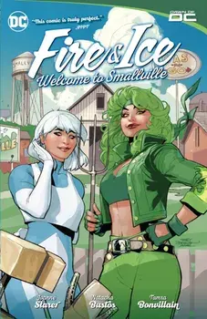 Fire & Ice: Welcome to Smallville, Paperback/Natacha Bustos