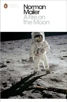 Fire on the Moon, Paperback/Norman Mailer