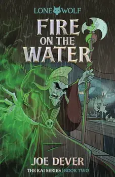 Fire on the Water (Junior Edition). Lone Wolf #2, Paperback/Joe Dever
